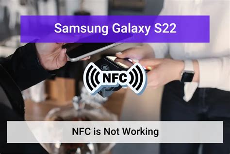 NFC is Not Working On Samsung S22 – How to Fix 